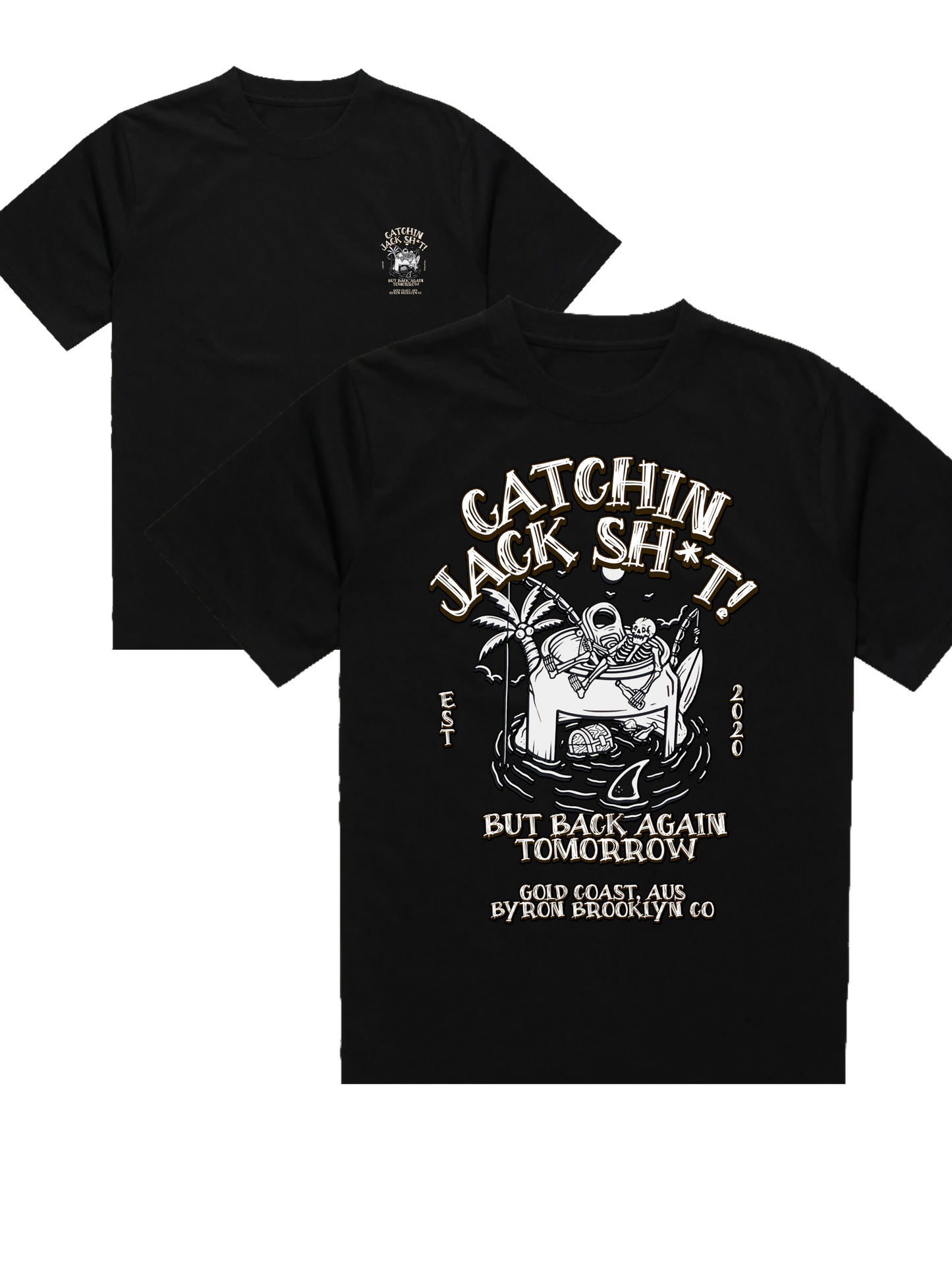 CATCHIN JACK SH*T   (adults)